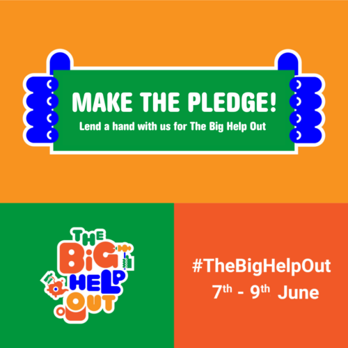 Make The Pledge : The Big help Out : the Big Help Out 7th - 9th June